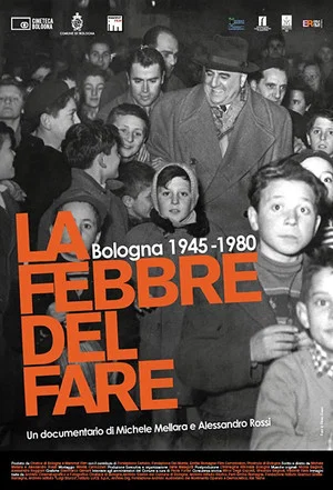Постер: La febbre del fare - Bologna 1945-1980
