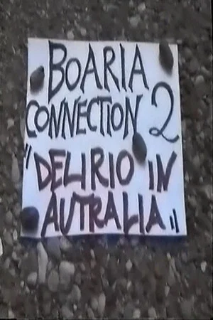 Постер: Boaria Connection 2: Delirio In Autralia