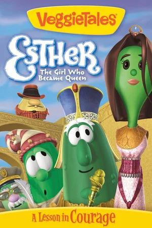 Постер: VeggieTales: Esther, The Girl Who Became Queen