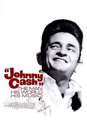 Постер: Johnny Cash: The Man, His World, His Music