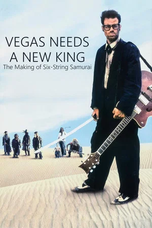 Постер: Vegas Needs a New King: The Making of Six-String Samurai
