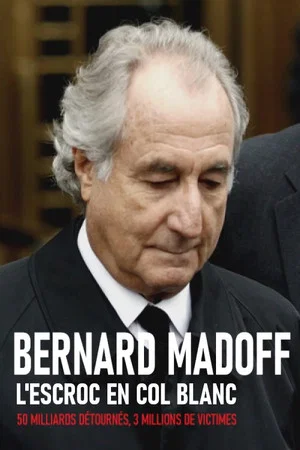 Постер: Bernard Madoff - L'Escroc en col blanc