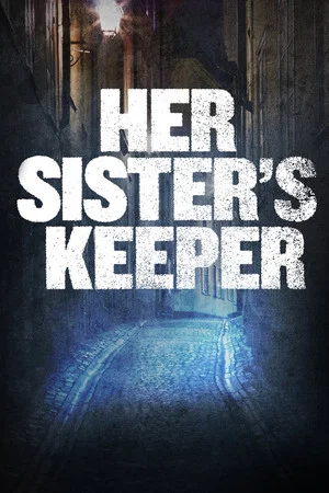 Постер: Her Sister's Keeper