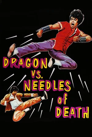 Постер: The Dragon vs. Needles of Death