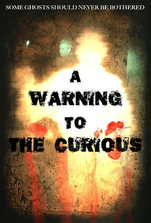 Постер: A Warning to the Curious