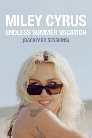 Постер: Miley Cyrus - Endless Summer Vacation (Backyard Sessions)