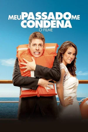 Постер: Meu Passado Me Condena: O Filme