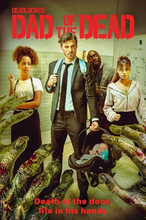 Постер: Deadlocked: Dad of the Dead