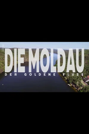 Постер: Die Moldau - Der goldene Fluss