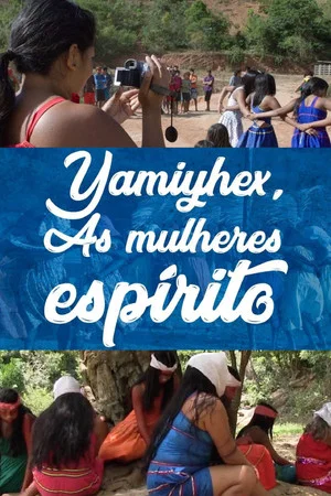 Постер: Yãmĩyhex, the Women-Spirit