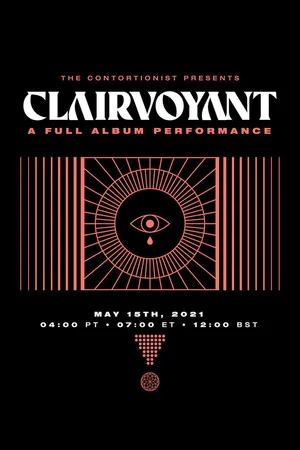 Постер: The Contortionist - Clairvoyant - A Full Album Performance