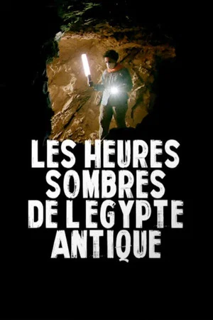 Постер: Les heures sombres de l'Égypte antique