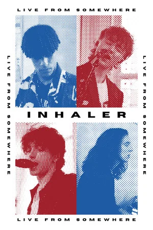 Постер: Inhaler: Live From Somewhere