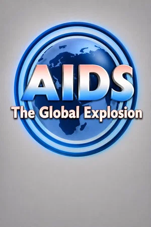 Постер: AIDS: The Global Explosion