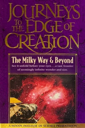 Постер: Journeys to the Edge of Creation The Milky Way & Beyond