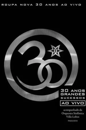 Постер: Roupa Nova - 30 Anos Ao Vivo
