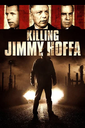Постер: Killing Jimmy Hoffa