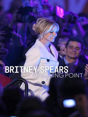 Постер: Britney Spears: Breaking Point