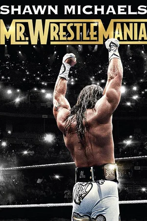 Постер: Shawn Michaels: Mr Wrestlemania