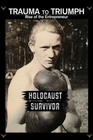 Постер: Trauma to Triumph: Holocaust Survivor