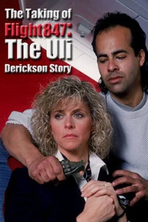 Постер: The Taking of Flight 847: The Uli Derickson Story