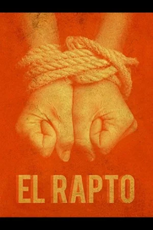 Постер: El rapto: confesiones de un sicario