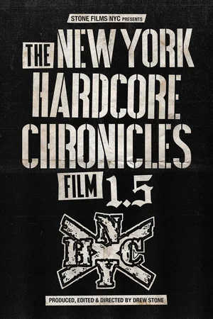 Постер: The New York Hardcore Chronicles Film 1.5