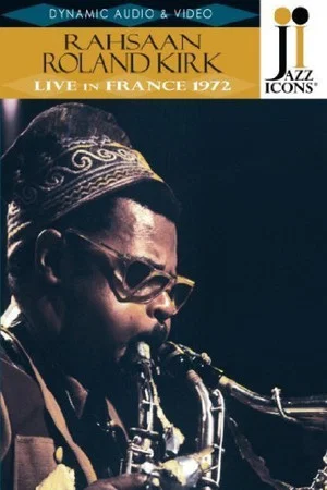 Постер: Rahsaan Roland Kirk: Live in France '72