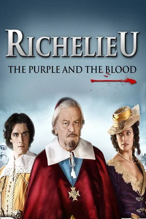 Постер: Richelieu: The Purple and the Blood