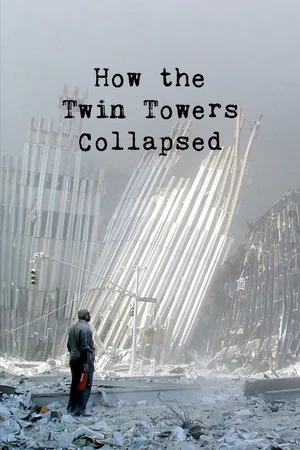 Постер: How the Twin Towers Collapsed