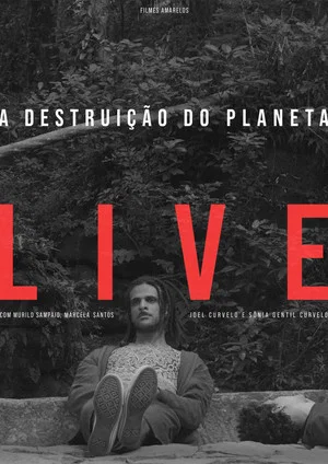 Постер: A Destruição do Planeta Live