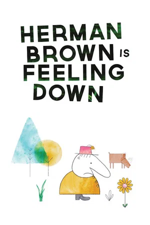 Постер: Herman Brown is Feeling Down