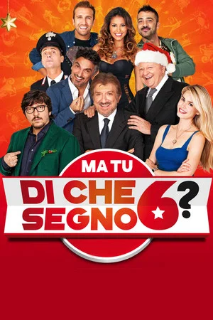 Постер: Ma tu di che segno 6?