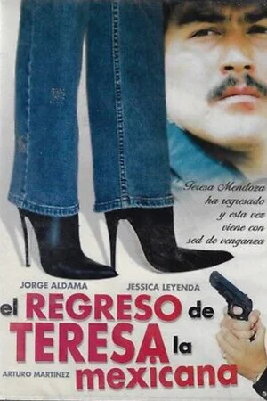 Постер: Teresa la mexicana: El regreso