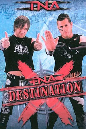 Постер: TNA Wrestling: Destination X