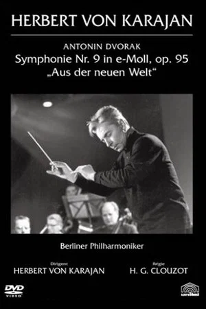 Постер: Clouzot filme Karajan : la Symphonie du Nouveau Monde de Dvořák