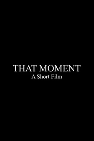 Постер: That Moment