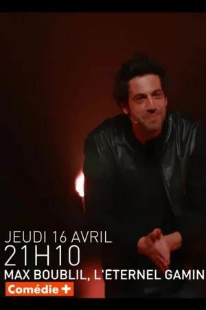 Постер: Max Boublil, l'éternel gamin