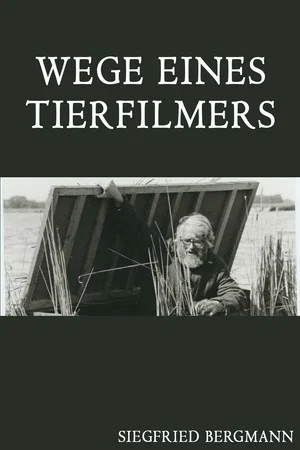 Постер: The Ways of an Animal Filmmaker