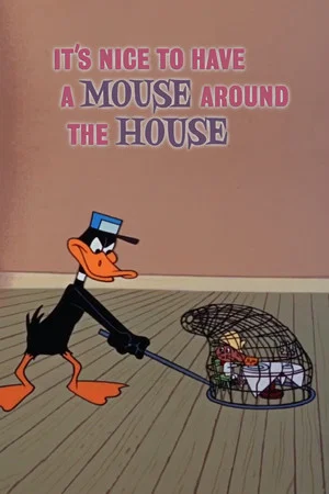Постер: It's Nice to Have a Mouse Around the House