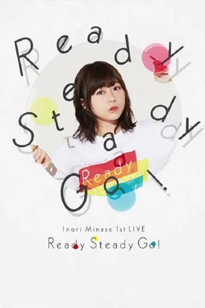 Постер: Inori Minase 1st LIVE Ready Steady Go!