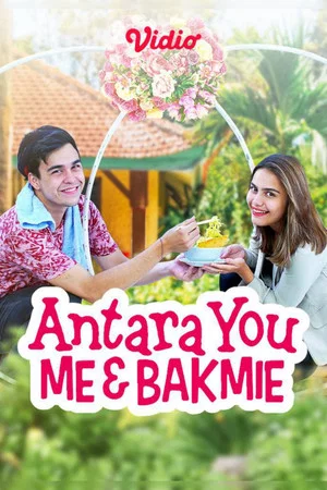 Постер: Antara You, Me & Bakmie