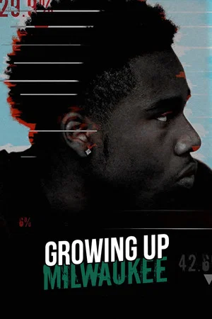 Постер: Growing Up Milwaukee