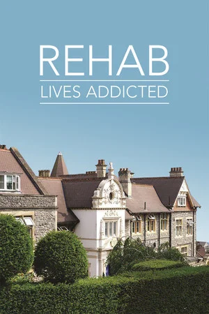 Постер: Rehab: Lives Addicted