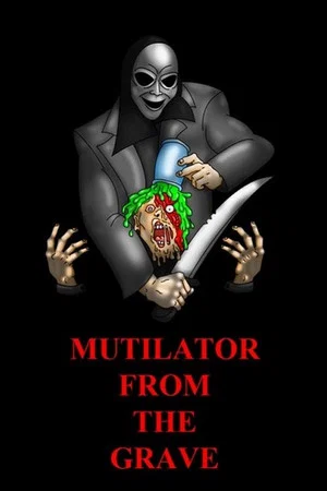 Постер: Mutilator from the Grave