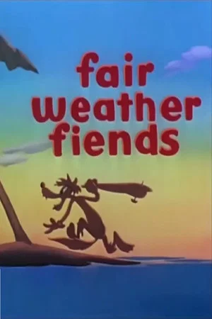 Постер: Fair Weather Fiends
