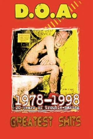Постер: D.O.A.: Greatest Shits 1978-1998