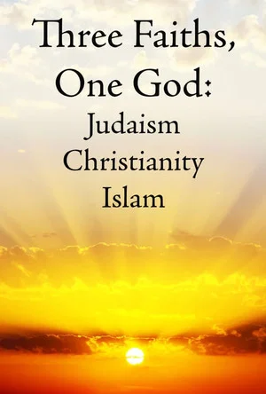 Постер: Three Faiths, One God: Judaism, Christianity, Islam