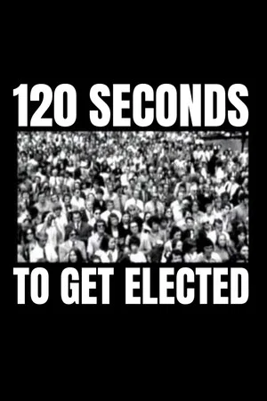 Постер: 120 Seconds to Get Elected