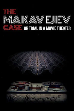 Постер: The Makavejev Case or Trial in a Movie Theater